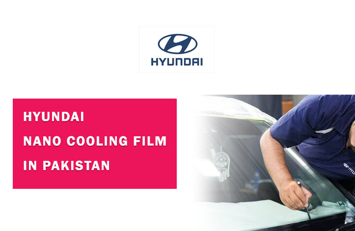 Hyundai nano cooling film price in Pakistan